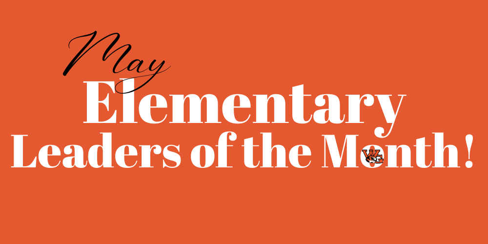 May Elementary Leaders of the Month + Students of the Year!