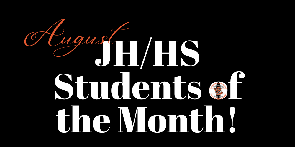 August JH/HS Students of the Month!